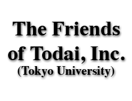 The Friends of Todai, Inc. (Tokyo University)
