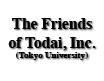 The Friends of Todai, Inc. (Tokyo University